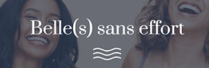 belle sans effort, blog beauté